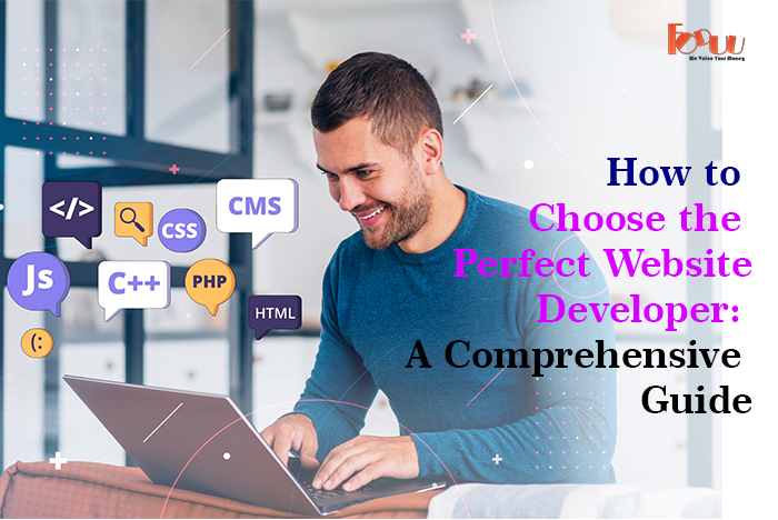 How to Choose the Perfect Website Developer: A Comprehensive Guide